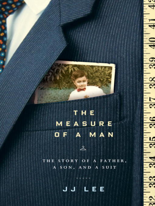 Title details for The Measure of a Man by JJ Lee - Available